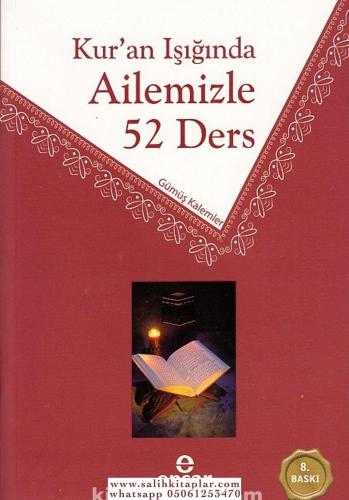 Kuran Işığında Ailemizle 52 Ders Gümüş Kalemler