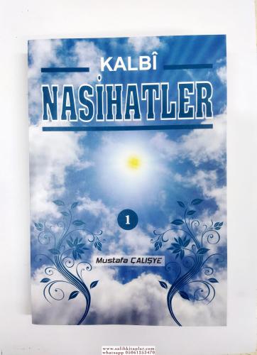 KALBİ NASİHATLER-1 MUSTAFA ÇALIŞYE