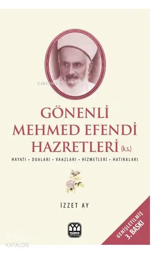 Gönenli Mehmet Efendi; İlim İrfan ve Hizmet Pınarı