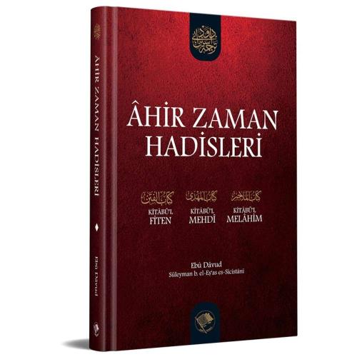 Ahir Zaman Hadisleri Kitabül Fiten - Kitabül Mehdi - Kitabül Melahim E