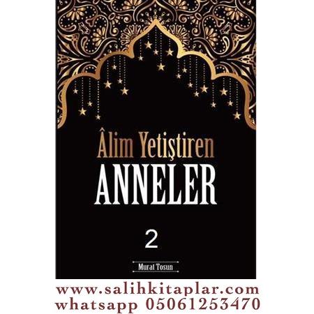 Alim Yetiştiren Anneler 2 Murat Tosun