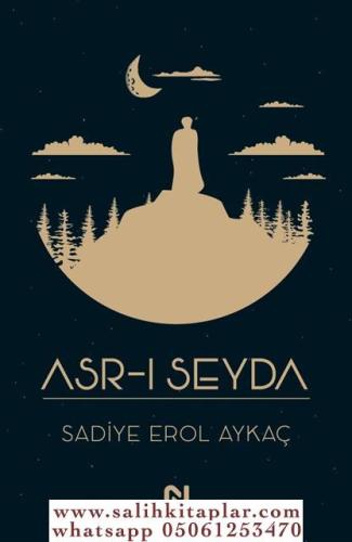 Asrı Seyda | Halk İçinde Bir Gönül Dostu Sadiye Erol Aykaç