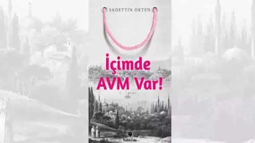 İçimde AVM Var! Sadettin Ökten