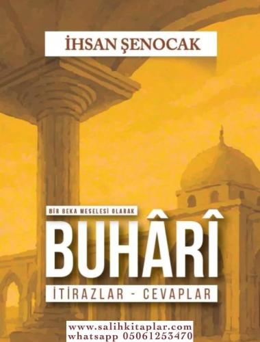 Bir Beka Meselesi Olarak BUHARİ İtirazlar Cevaplar
