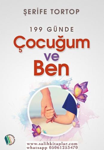 199 Günde Çocuğum ve Ben - Şerife Tortop Şerife Tortop