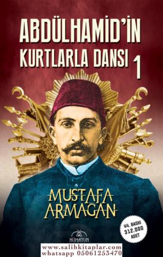 Abdülhamidin Kurtlarla Dansı 1 Mustafa Armağan