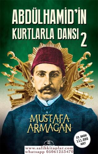 Abdülhamidin Kurtlarla Dansı 2 Mustafa Armağan