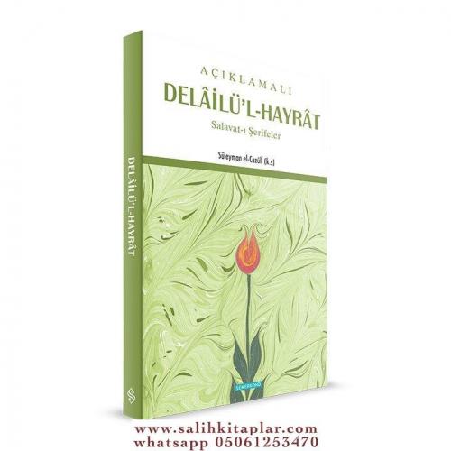 Açıklamalı Delailül Hayrat | Salavatı Şerifeler Muhammed bin Süleyman 