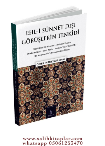 Ehli Sünnet Dışı Görüşlerin Tenkidi Ömer Faruk Korkmaz