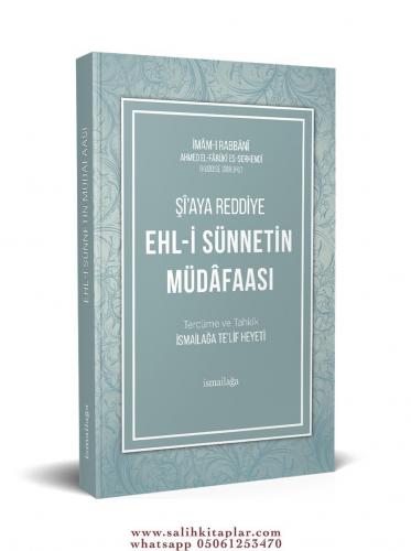 Ehli Sünnetin Müdâfaası | Şiaya Reddiye El İmam Er Rabbani Ahmed Bin A