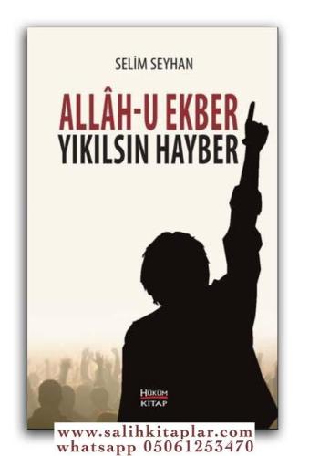 Allah-u Ekber Yıkılsın Hayber Selim Seyhan