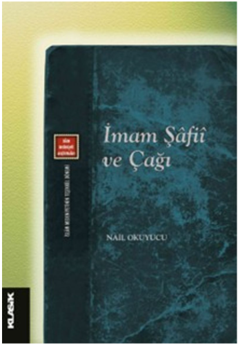 İmam Şafiî ve Çağı