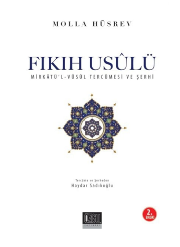 Fıkıh Usulü Mirkatül Vusul Tercümesi ve Şerhi