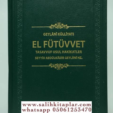 El Fütüvvet Tasavvuf Usul Hakikatler Türkçe Eş Şeyh AbdulKadir El Ceyl