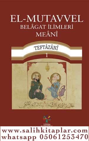 El-Mutavvel Belagat İlimleri Meani Sadeddini Taftazani سعد الدين التفت