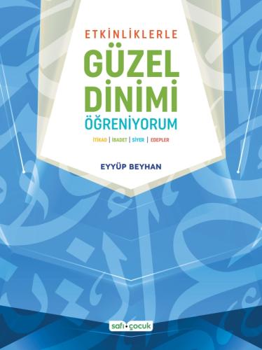 Etkinliklerle Güzel Dinimi Öğreniyorum