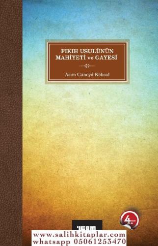 Fıkıh Usulünün Mahiyeti ve Gayesi Asım Cüneyd Köksal