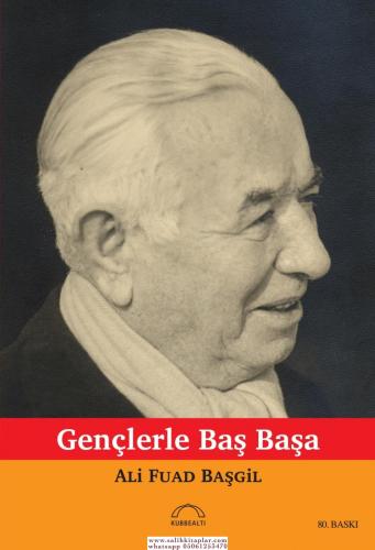 Gençlerle Başbaşa Ali Fuad Başgil