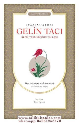 Gelin Tacı Nefis Terbiyesinin Yolları İbni Ataullah İskenderi ابن عطاء