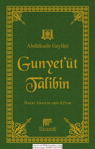 Gunyetüt Talibin Hakkı Arayanların Kitabı Eş Şeyh AbdulKadir El Ceylan