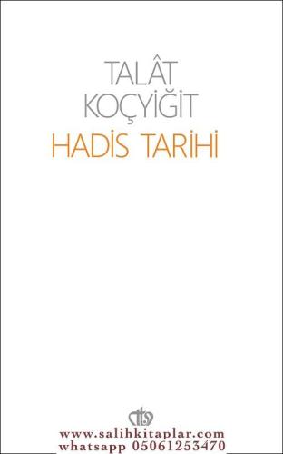 Hadis Tarihi - Talat Koçyiğit Talat Koçyiğit