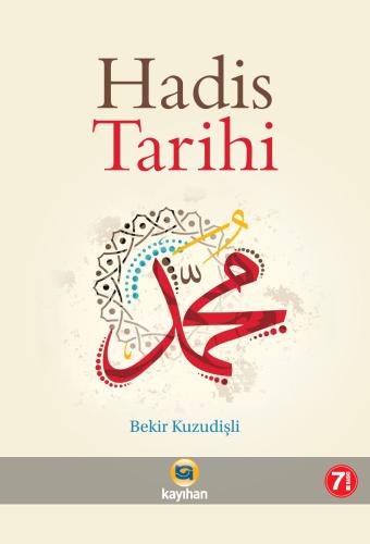 Hadis Tarihi Prof. Dr. Bekir Kuzudişli