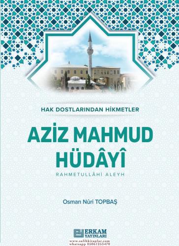 Hak Dostlarından Hikmetler Aziz Mahmud Hüdayi (Karton Kapak) - Osman Nuri Topbaş