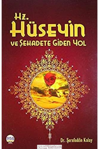 Hz.Hüseyin ve Şehadete Giden Yol Dr. M. Şerafeddin Kalay