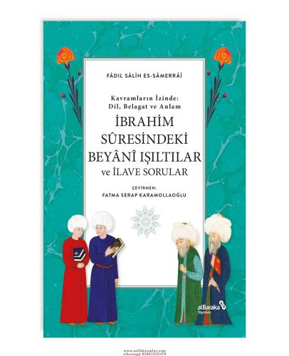 İBRAHİM SURESİNDEKİ BEYANİ IŞILTILAR ve İLAVE SORULAR