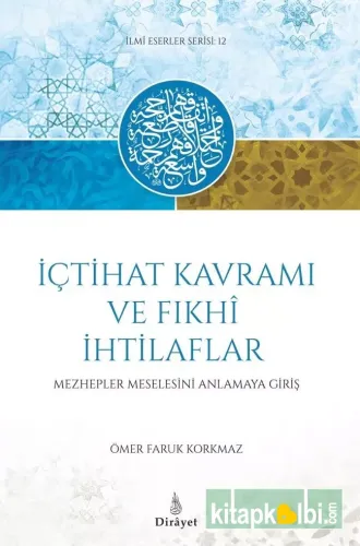 İçtihat Kavramı ve Fıhki İthilaflar Ömer Faruk Korkmaz
