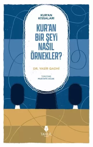 Kuran Bir Şeyi Nasıl Örnekler?