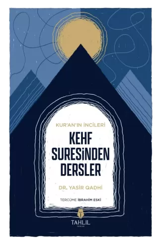 Kuranın İncileri Kehf Suresinden Dersler
