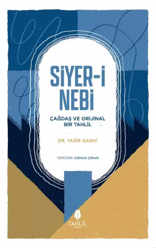 Siyeri Nebi Çağdaş ve Orijinal Bir Tahlil Yasir Qadhi