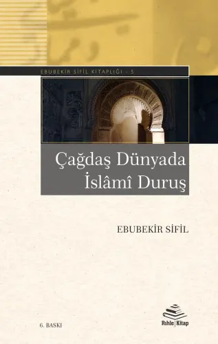Çağdaş Dünyada İslâmî Duruş Ebubekir Sifil