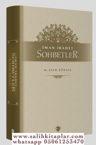 İman İbadet Sohbetler Mustafa Asım Köksal