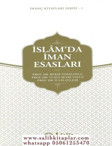 İslamda İman Esasları İnanç Kitap Serisi 1 Bekir Topaloğlu - İlyas Çel