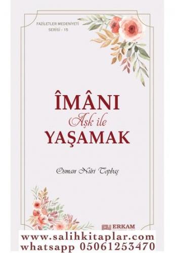 İmanı Aşk ile Yaşamak Osman Nuri Topbaş