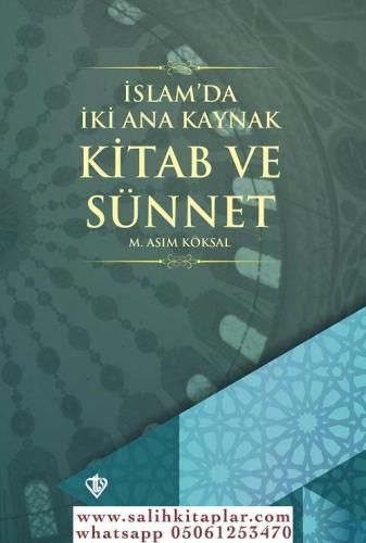 İslamda İki Ana Kaynak Kitab Ve Sünnet Mustafa Asım Köksal