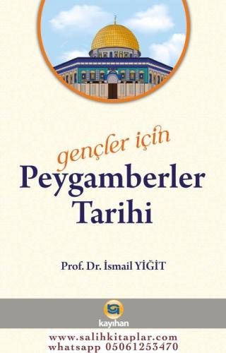 Gençler İçin Peygamberler Tarihi Prof.Dr.İsmail Yiğit
