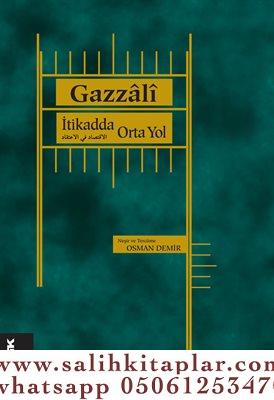 İtikadda Orta Yol Ebu Hamid Muhammed el Gazali أبو حامد محمد الغزّالي 