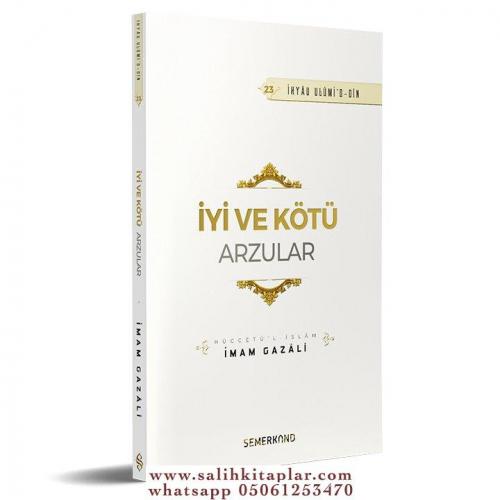 İyi ve Kötü Arzular | İhya-u Ulumiddin 23 | İmam Gazali Ebu Hamid Muha