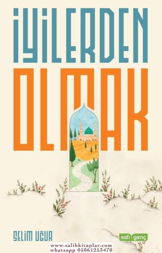 İyilerden Olmak