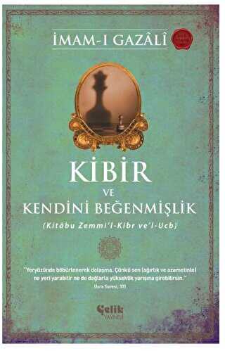 Kibir ve Kendini Beğenmişlik;(Kitâbu Zemmi’l-Kibr ve’l-Ucb)