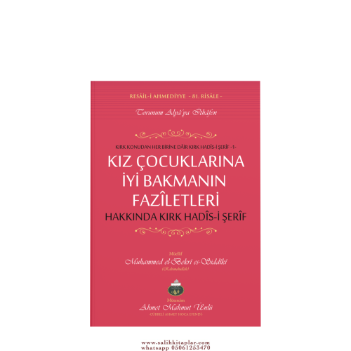 Kız Çocuklarına İyi Bakmanın Faziletleri Hakkında 40 Hadisi Şerif Ahme