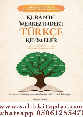Kuranın Merkezindeki Türkçe Kelimeler Fatma Serap Karamollaoğlu
