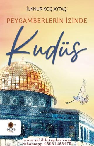 Peygamberlerin İzinde Kudüs