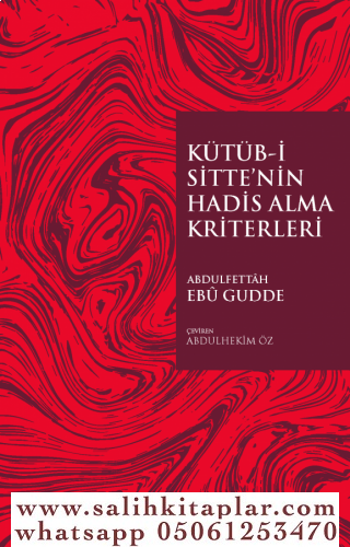 Kütübİ Sittenin Hadis Alma Kriterleri Abdul Fettah Ebu Gudde / عبد الف