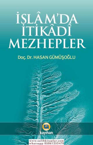 İslamda İtikadi Mezhepler Dr. Hasan Gümüşoğlu
