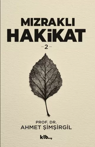 Mızraklı Hakikat 2 Prof. Dr. Ahmet Şimşirgil