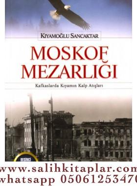 Moskof Mezarlığı Kıyamoğlu Sancaktar